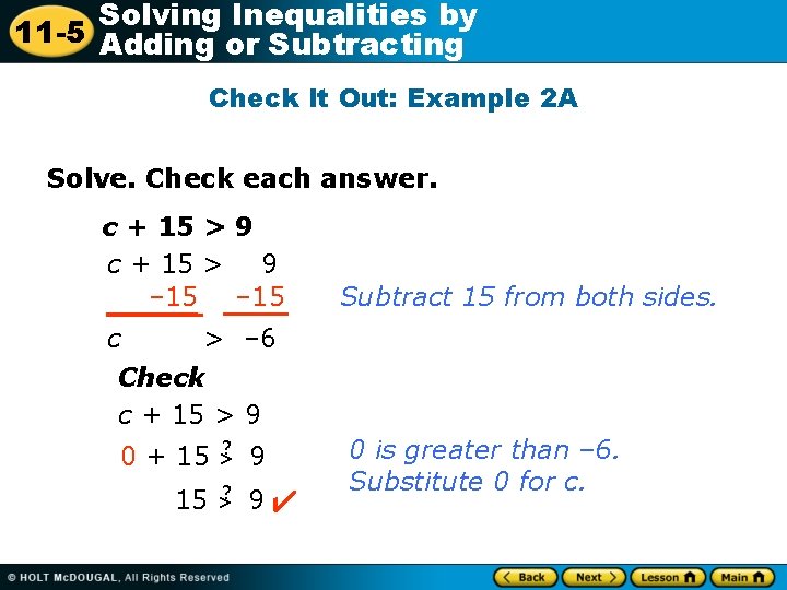 Solving Inequalities by 11 -5 Adding or Subtracting Check It Out: Example 2 A