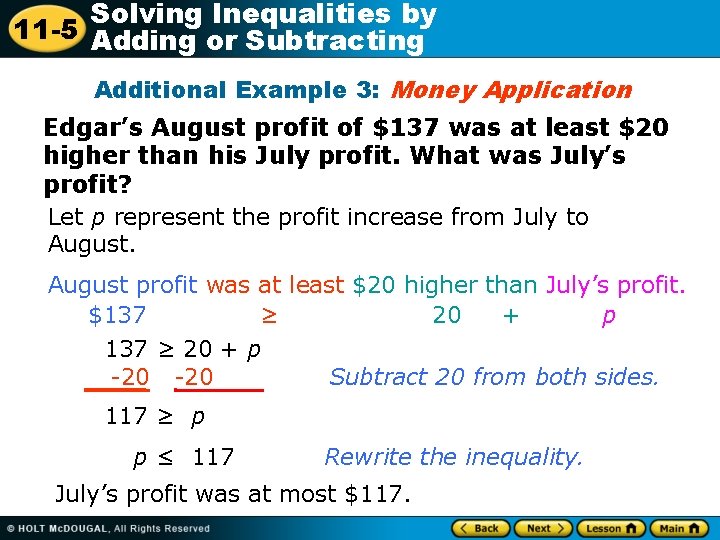 Solving Inequalities by 11 -5 Adding or Subtracting Additional Example 3: Money Application Edgar’s
