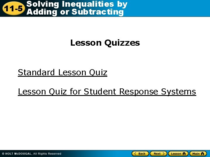 Solving Inequalities by 11 -5 Adding or Subtracting Lesson Quizzes Standard Lesson Quiz for