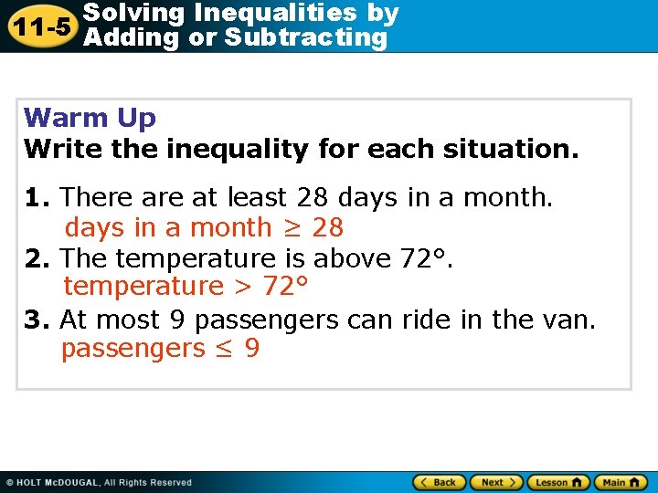 Solving Inequalities by 11 -5 Adding or Subtracting Warm Up Write the inequality for