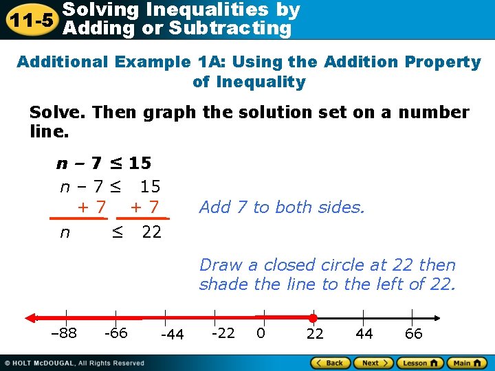 Solving Inequalities by 11 -5 Adding or Subtracting Additional Example 1 A: Using the