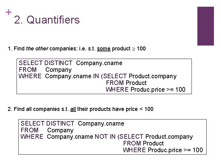 + 2. Quantifiers 1. Find the other companies: i. e. s. t. some product