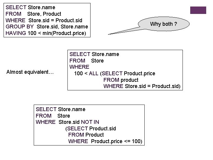 SELECT Store. name FROM Store, Product WHERE Store. sid = Product. sid GROUP BY