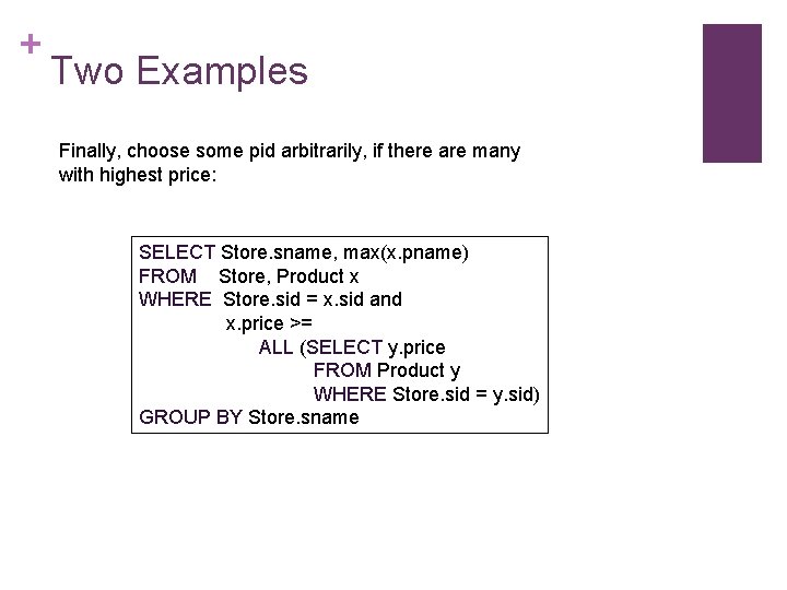 + Two Examples Finally, choose some pid arbitrarily, if there are many with highest