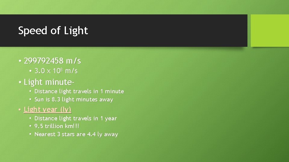 Speed of Light • 299792458 m/s • 3. 0 x 108 m/s • Light