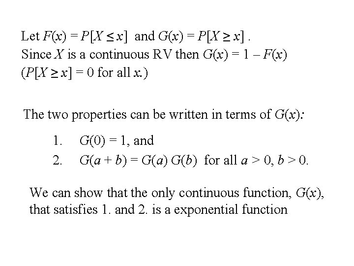 Let F(x) = P[X ≤ x] and G(x) = P[X ≥ x]. Since X