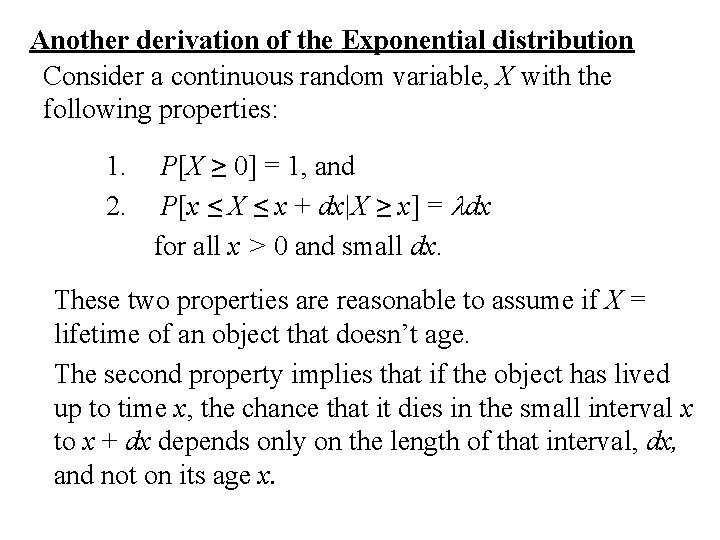 Another derivation of the Exponential distribution Consider a continuous random variable, X with the