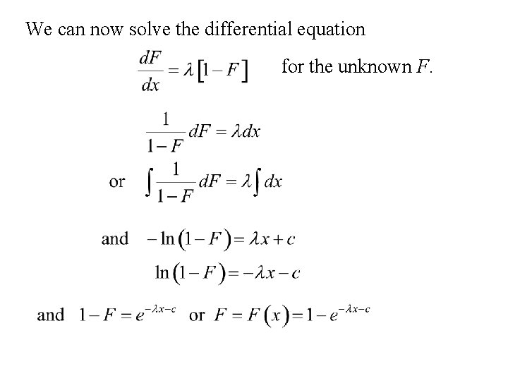We can now solve the differential equation for the unknown F. 