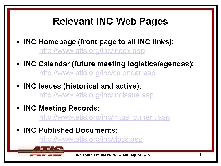 Relevant INC Web Pages • INC Homepage (front page to all INC links): http: