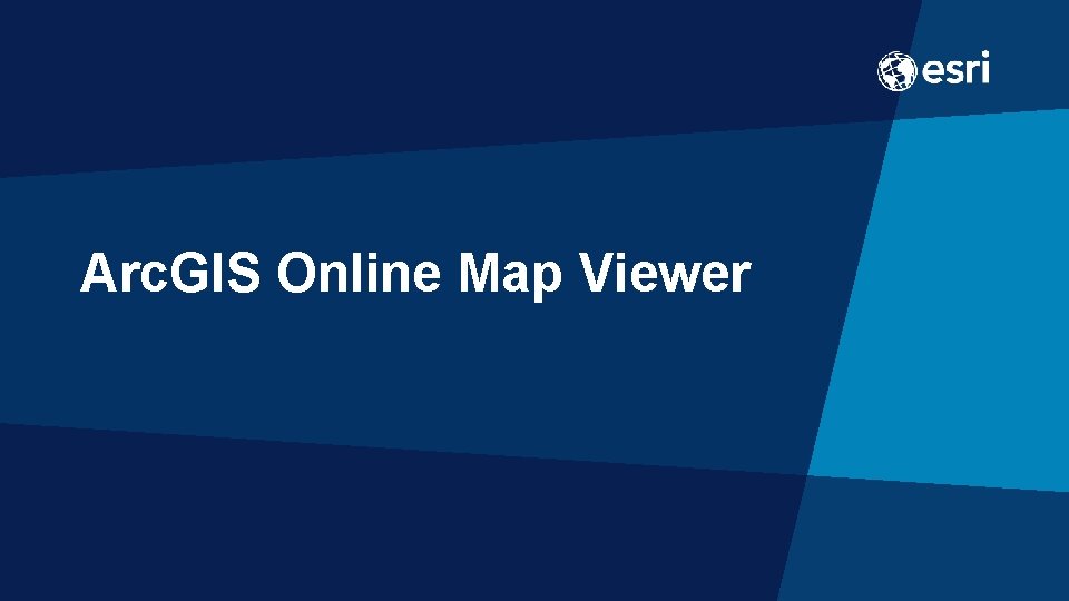 Arc. GIS Online Map Viewer 