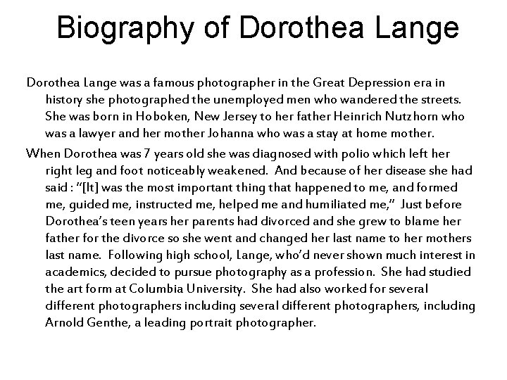 Biography of Dorothea Lange was a famous photographer in the Great Depression era in