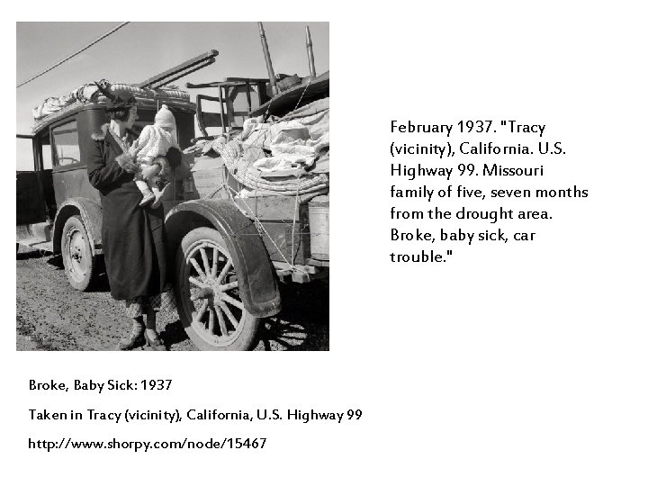 February 1937. "Tracy (vicinity), California. U. S. Highway 99. Missouri family of five, seven
