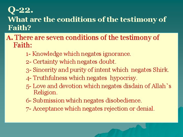 Q-22. What are the conditions of the testimony of Faith? A. There are seven