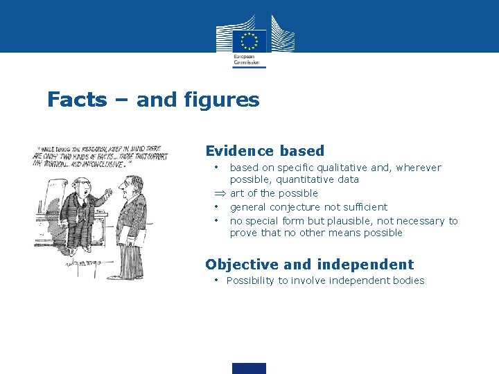 Facts – and figures • Evidence based • based on specific qualitative and, wherever