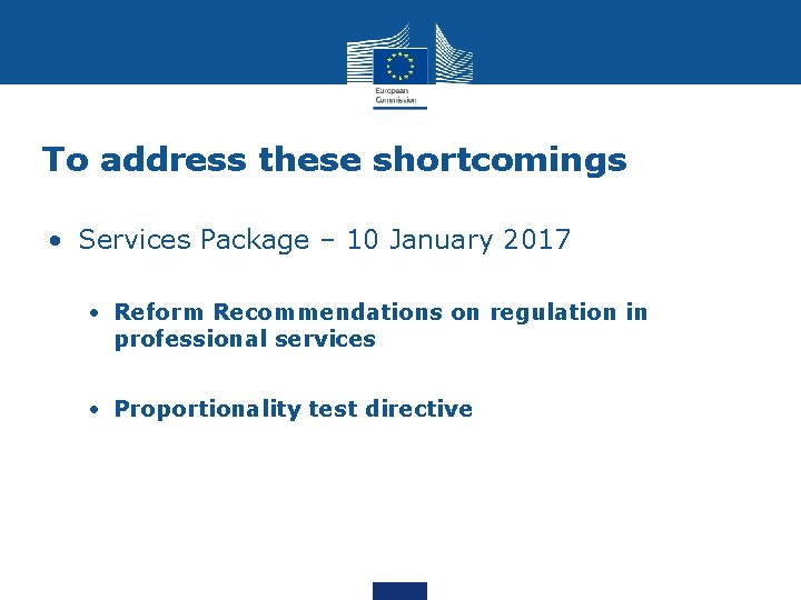 To address these shortcomings • Services Package – 10 January 2017 • Reform Recommendations