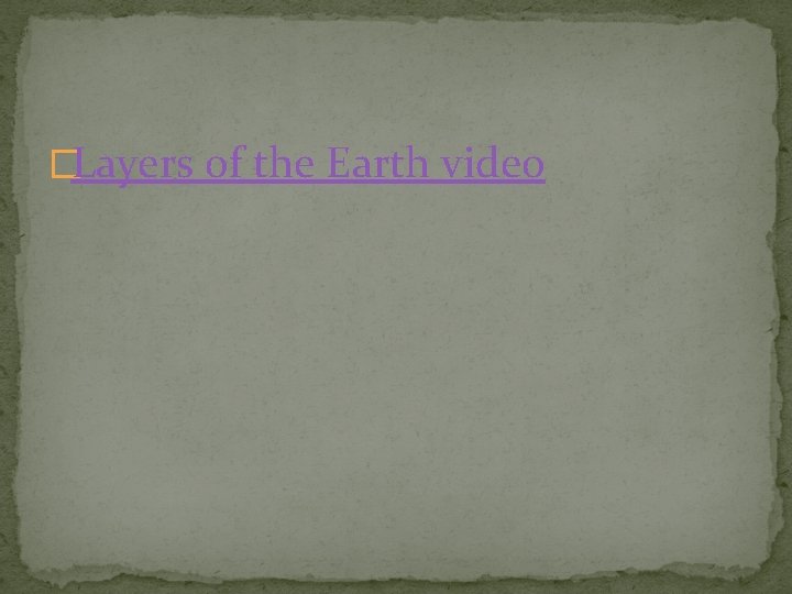 �Layers of the Earth video 