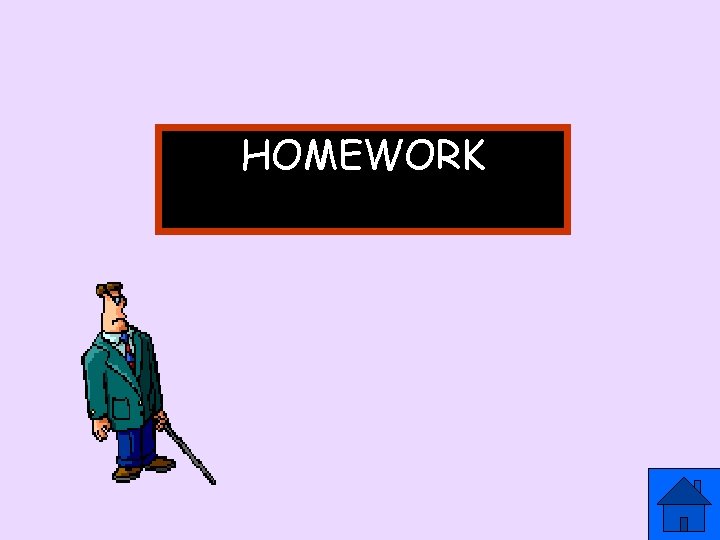 HOMEWORK 