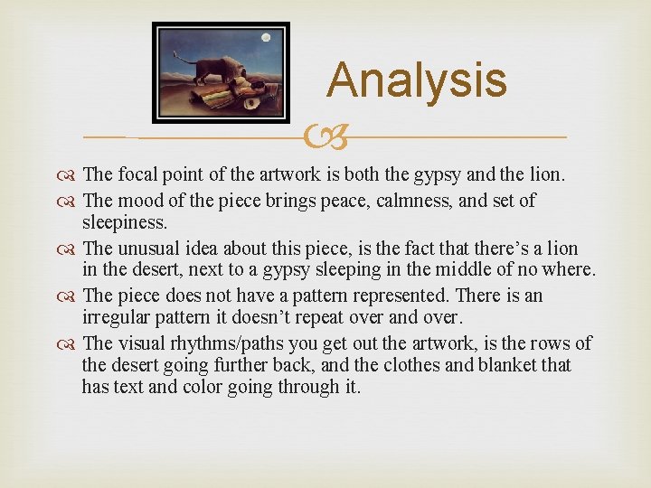 Analysis The focal point of the artwork is both the gypsy and the lion.