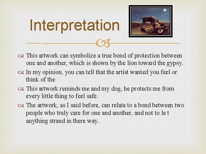 Interpretation This artwork can symbolize a true bond of protection between one and another,