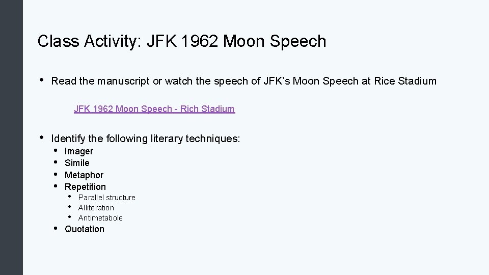 Class Activity: JFK 1962 Moon Speech • Read the manuscript or watch the speech