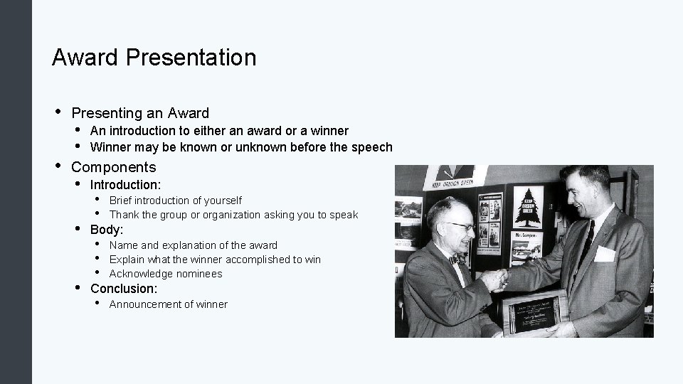 Award Presentation • • Presenting an Award • • An introduction to either an