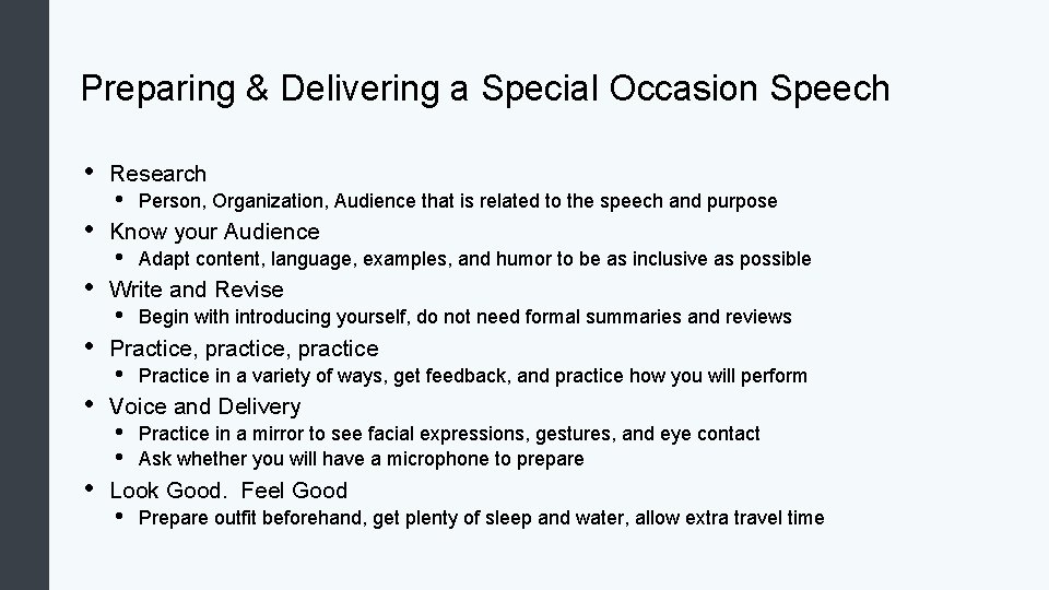 Preparing & Delivering a Special Occasion Speech • • • Research • Person, Organization,