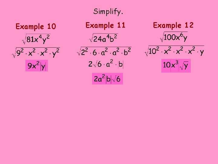 Simplify. Example 10 Example 11 Example 12 Simplify. Example 10 Example 11 Example 12