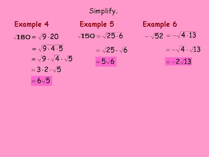 Simplify. Example 4 Example 5 Example 6 