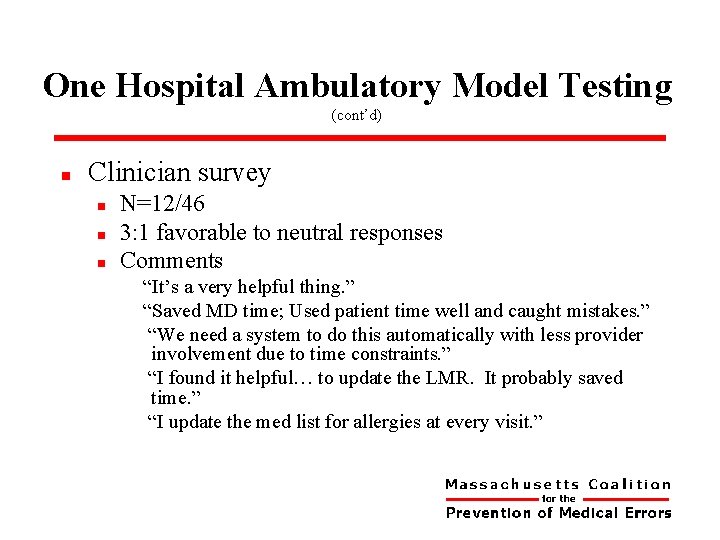 One Hospital Ambulatory Model Testing (cont’d) n Clinician survey n n n N=12/46 3: