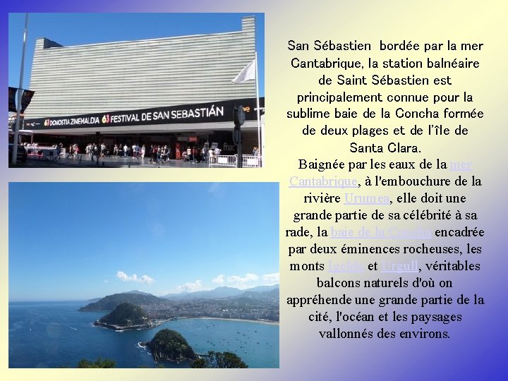 San Sébastien bordée par la mer Cantabrique, la station balnéaire de Saint Sébastien est