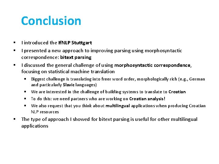 Conclusion § § § I introduced the If. NLP Stuttgart I presented a new