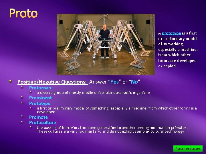 Proto A prototype is a first or preliminary model of something, especially a machine,