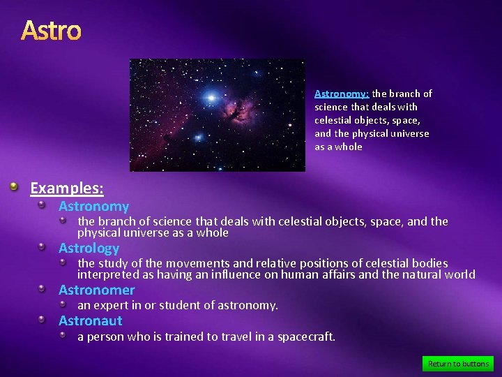 Astronomy: the branch of science that deals with celestial objects, space, and the physical