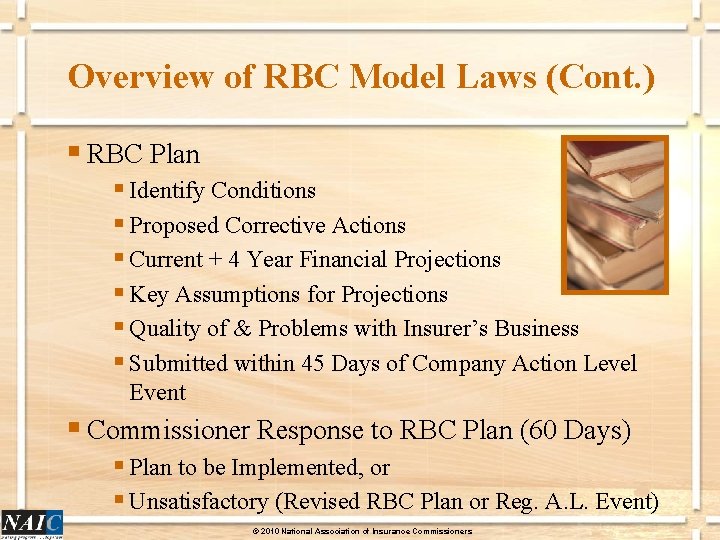 Overview of RBC Model Laws (Cont. ) § RBC Plan § Identify Conditions §