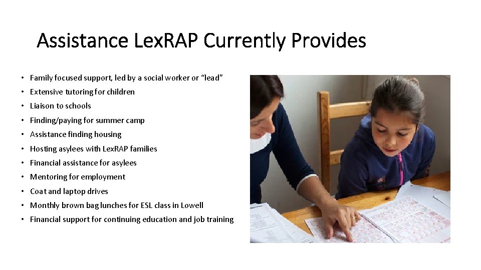 Assistance Lex. RAP Currently Provides • Family focused support, led by a social worker