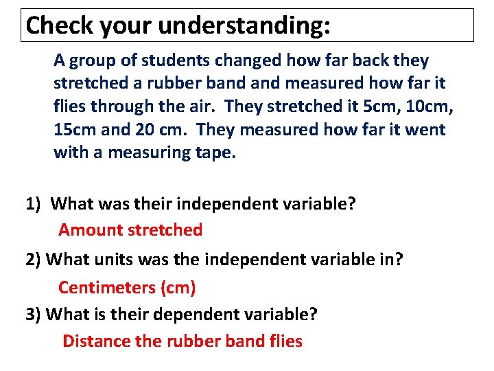 Check your understanding: A group of students changed how far back they stretched a