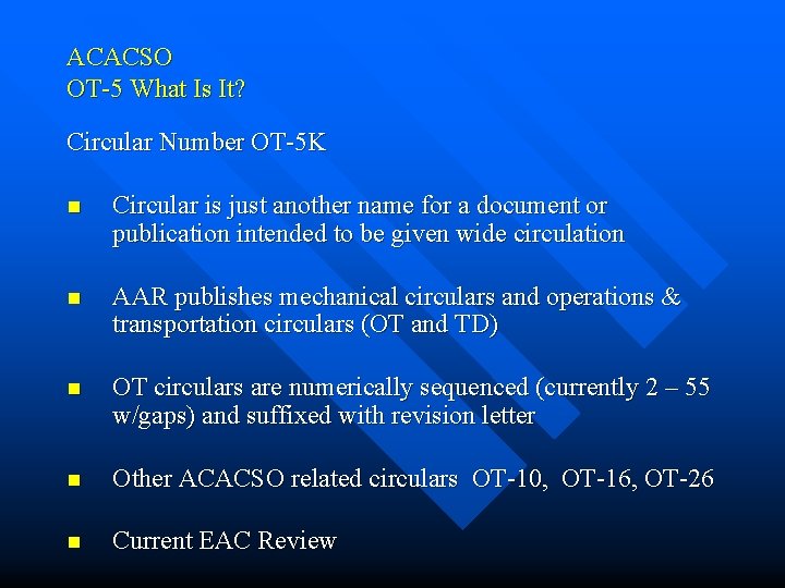 ACACSO OT-5 What Is It? Circular Number OT-5 K n Circular is just another