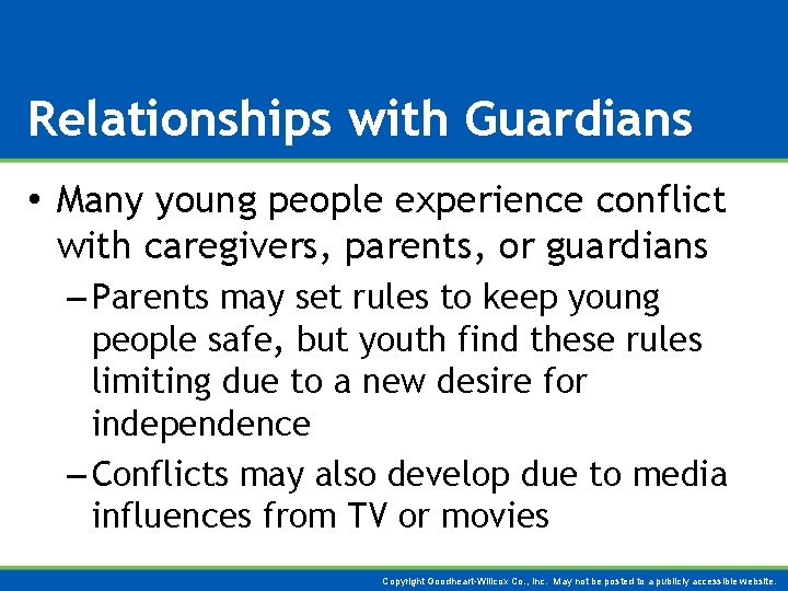 Relationships with Guardians • Many young people experience conflict with caregivers, parents, or guardians