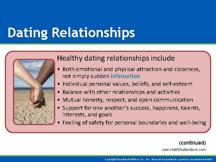 Dating Relationships Healthy dating relationships include • Both emotional and physical attraction and closeness,