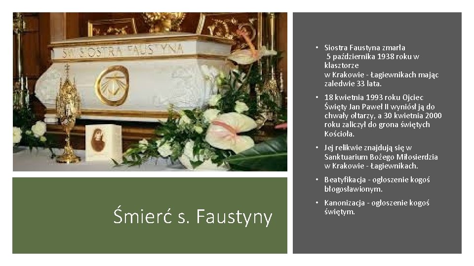  • Siostra Faustyna zmarła 5 października 1938 roku w klasztorze w Krakowie -