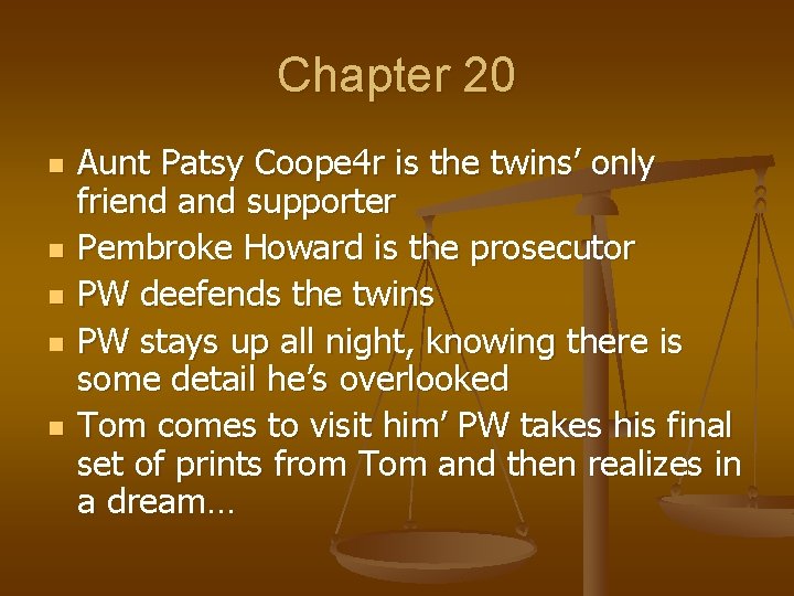 Chapter 20 n n n Aunt Patsy Coope 4 r is the twins’ only