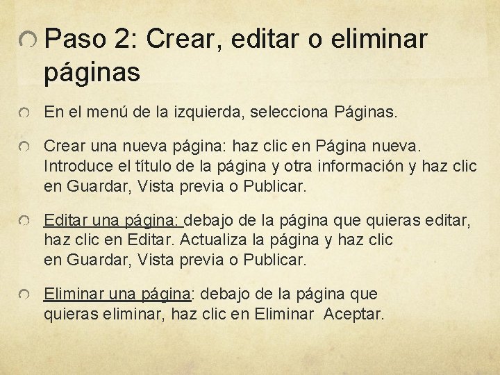 Paso 2: Crear, editar o eliminar páginas En el menú de la izquierda, selecciona