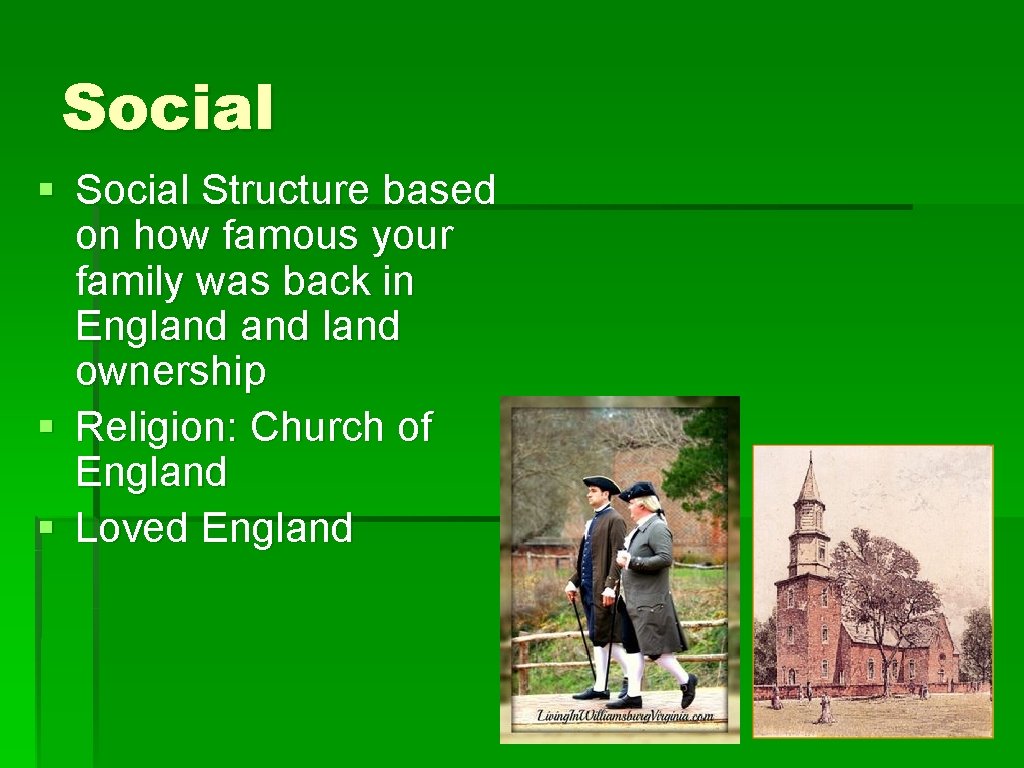Social § Social Structure based on how famous your family was back in England