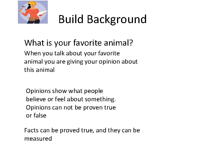 Build Background What is your favorite animal? When you talk about your favorite animal