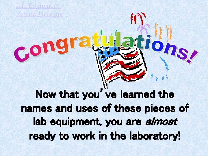 Lab Equipment. Review Uses. ppt Now that you’ve learned the names and uses of