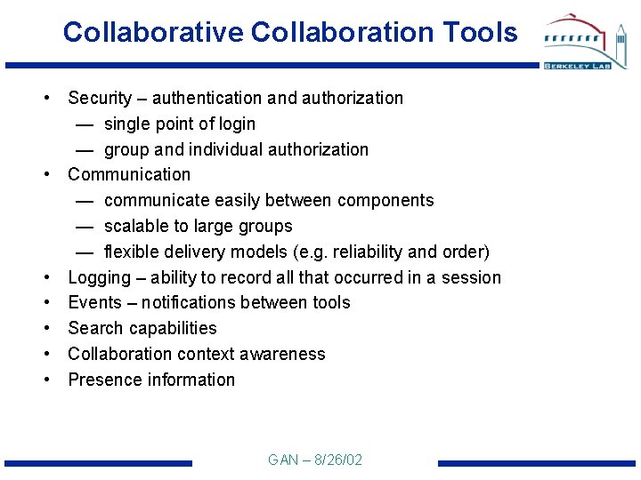 Collaborative Collaboration Tools • Security – authentication and authorization — single point of login