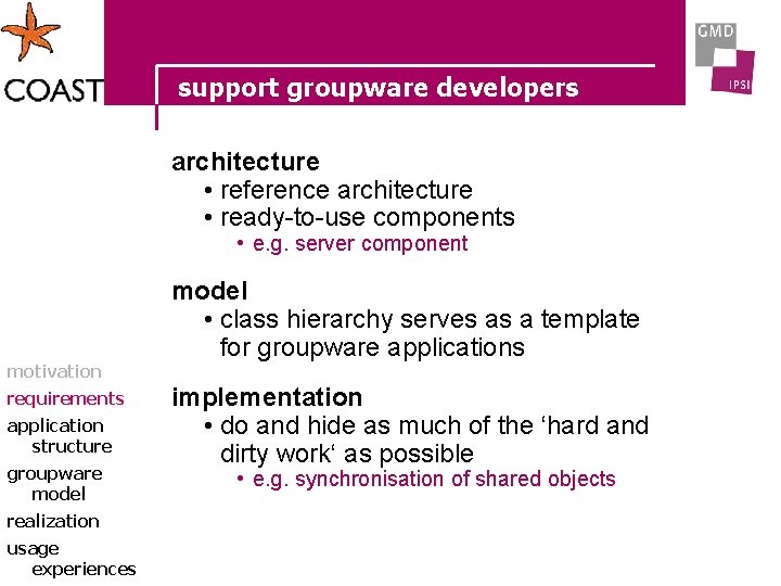 support groupware developers architecture • reference architecture • ready-to-use components • e. g. server