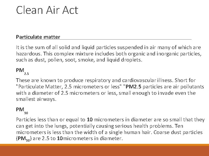 Clean Air Act Particulate matter It is the sum of all solid and liquid