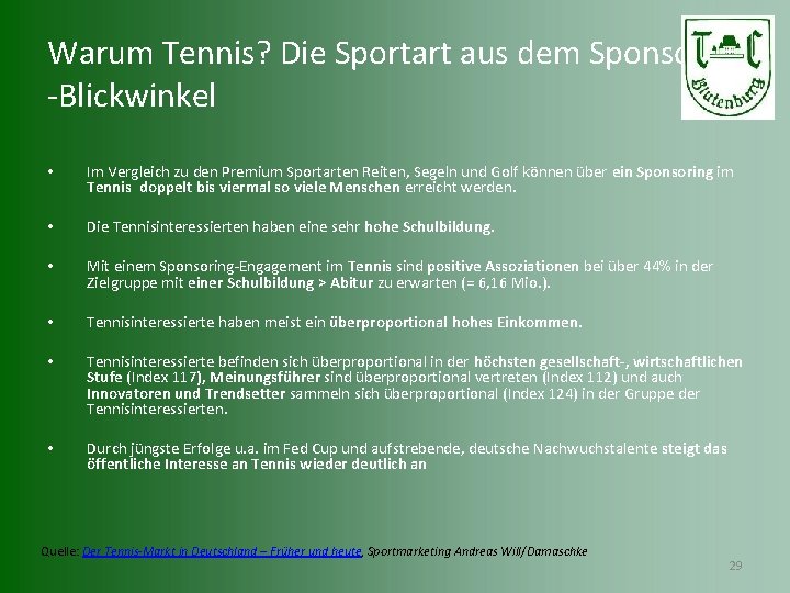 Warum Tennis? Die Sportart aus dem Sponsoren -Blickwinkel • Im Vergleich zu den Premium
