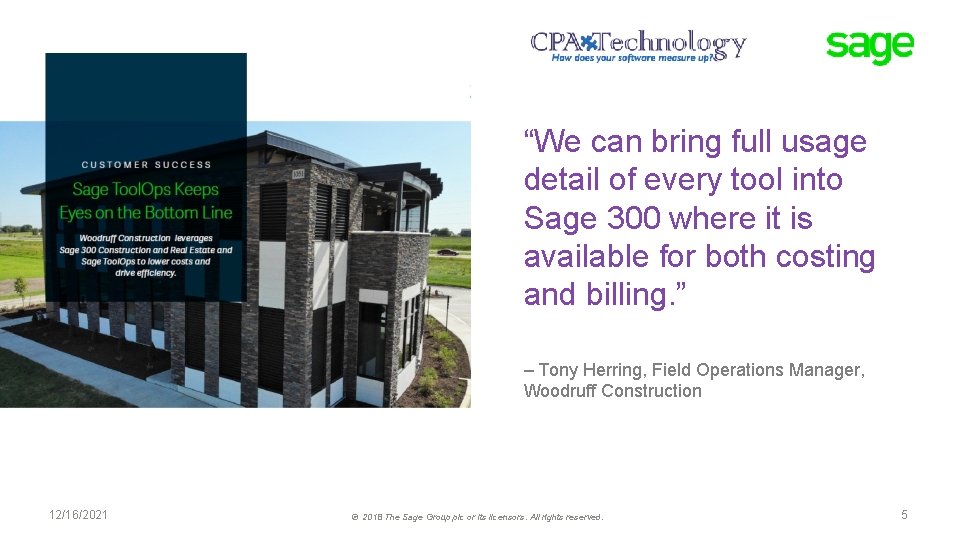 “We can bring full usage detail of every tool into Sage 300 where it